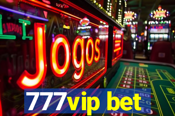 777vip bet